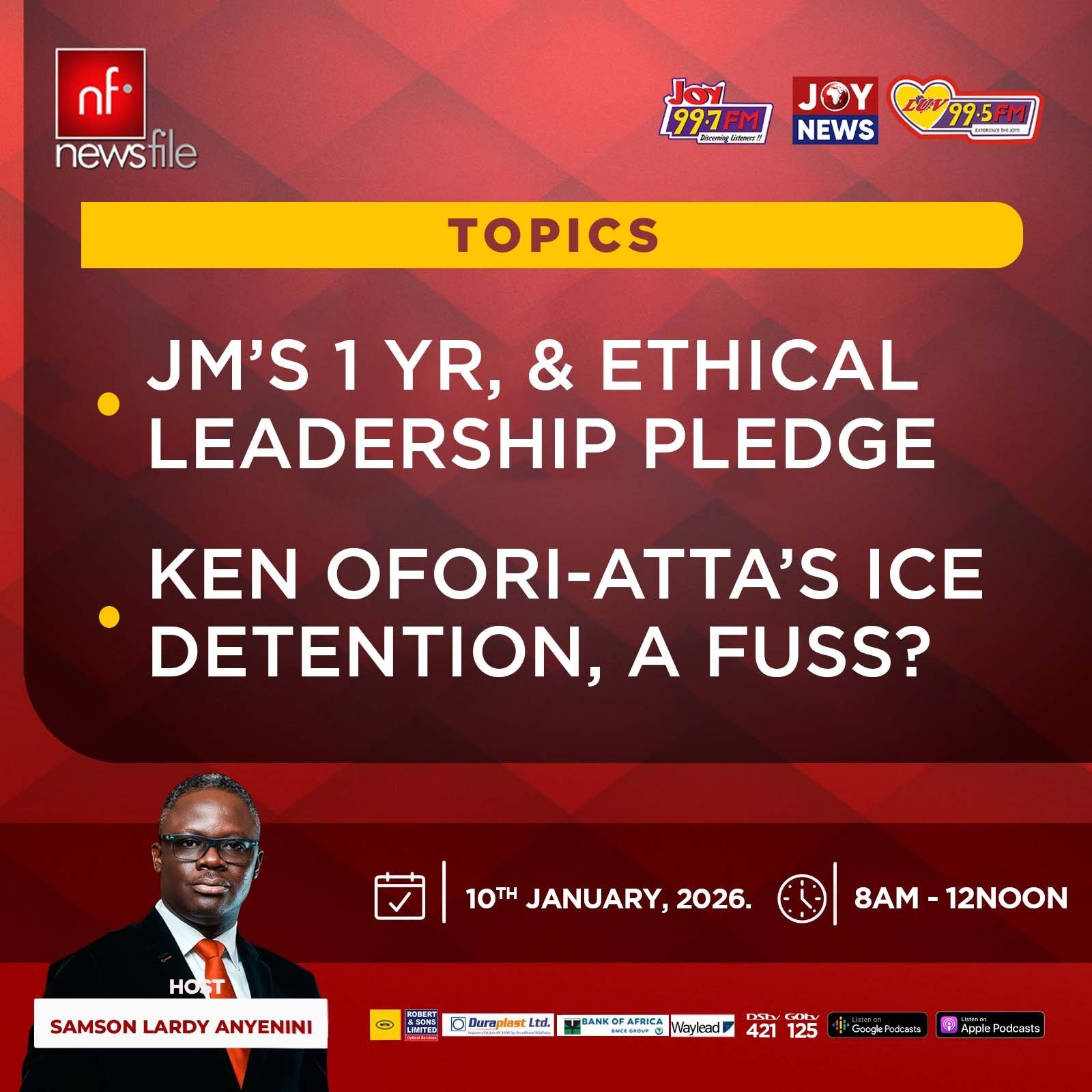 Newsfile to discuss Mahama's first term and Ofori-Atta’s ICE detention